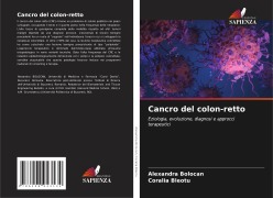 Cover-Bild zum Titel 'Cancro del colon-retto' von 'Alexandra Bolocan, Coralia Bleotu'
