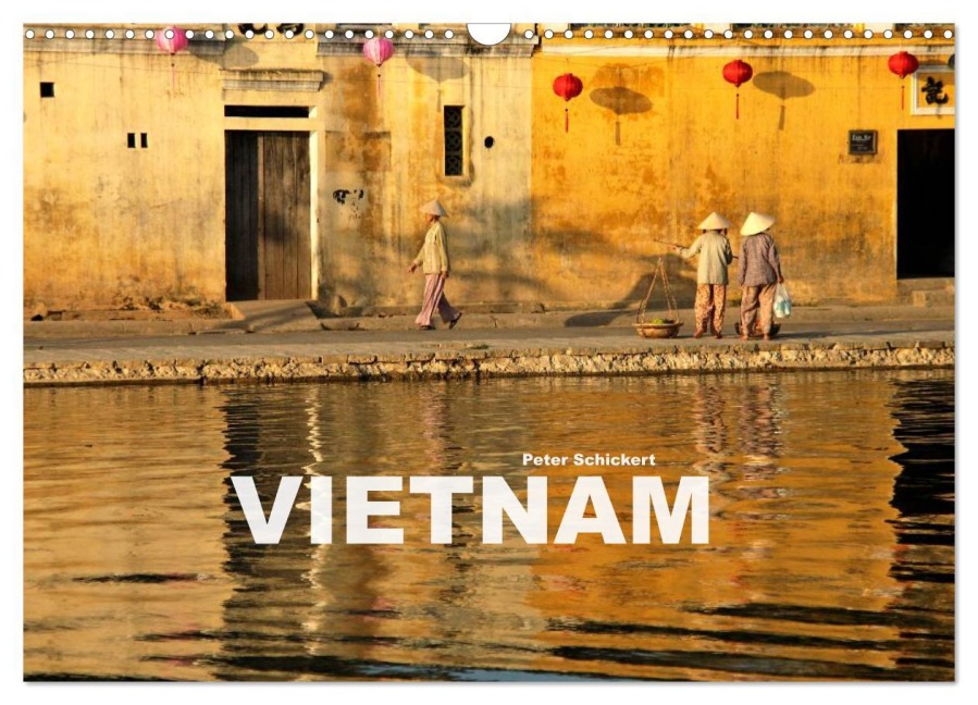 Vietnam (Wandkalender 2026 DIN A3 quer), CALVENDO Monatskalender - Peter Schickert