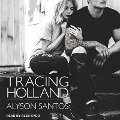 Tracing Holland Lib/E - Alyson Santos