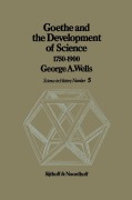 Cover-Bild zum Titel 'Goethe and the Development of Science 1750-1900' von 'G. A. Wells'