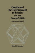 Cover-Bild zum Titel 'Goethe and the Development of Science 1750-1900' von 'G. A. Wells'