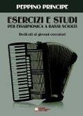 Cover-Bild zum Titel 'Esercizi e studi per fisarmonica a bassi sciolti. Dedicato ai giovani esecutori' von 'Peppino Principe'