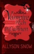 Cover-Bild zum Titel 'Vampire, Pech und P(f)annen' von 'Allyson Snow'