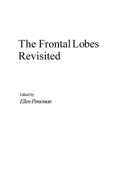 The Frontal Lobes Revisited - 