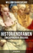 Cover-Bild zum Titel 'Historiendramen von William Shakespeare (Zweisprachige Ausgabe: Deutsch-Englisch)' von 'William Shakespeare'