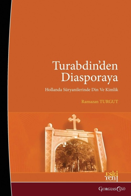 From Tur Abdin To Diaspora - Ramazan Turgut