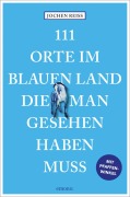 Cover-Bild zum Titel '111 Orte im Blauen Land, die man gesehen haben muss' von 'Jochen Reiss'