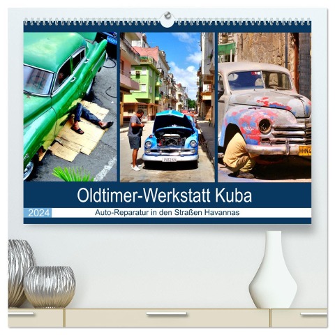 Oldtimer-Werkstatt Kuba - Auto-Reparatur in den Straßen Havannas (hochwertiger Premium Wandkalender 2024 DIN A2 quer), Kunstdruck in Hochglanz - Henning von Löwis of Menar