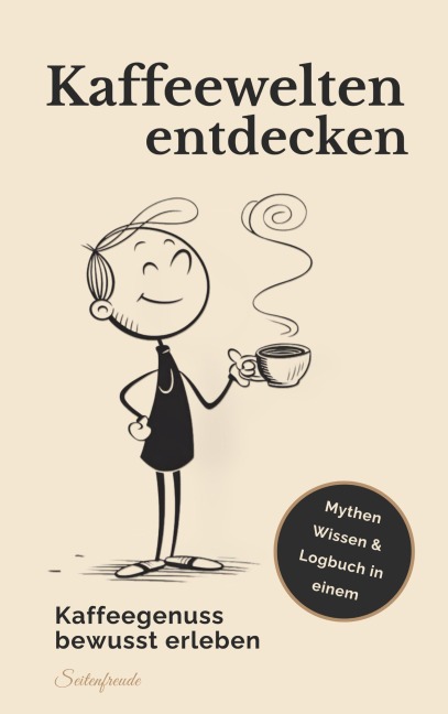 Kaffeewelten entdecken - Seitenfreude