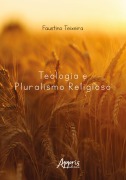 Cover-Bild zum Titel 'Teologia e Pluralismo Religioso' von 'Faustino Teixeira'