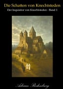 Cover-Bild zum Titel 'Die Schatten von Knechtsteden' von 'Adrian Rodenburg'
