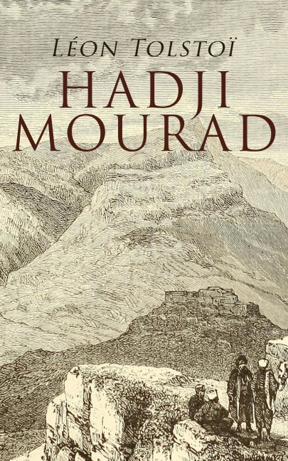 Hadji Mourad - Léon Tolstoï