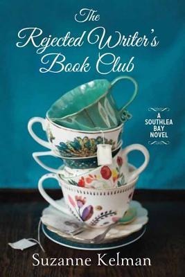 The Rejected Writers' Book Club - Suzanne Kelman