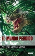 Cover-Bild zum Titel 'EL MUNDO PERDIDO - Conan Doyle' von 'Arthur Conan Doyle'