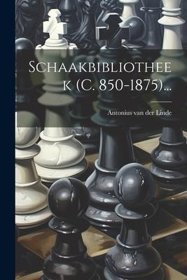 Schaakbibliotheek (c. 850-1875)... - 
