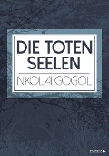 Cover-Bild zum Titel 'Die toten Seelen' von 'Nikolai Gogol'