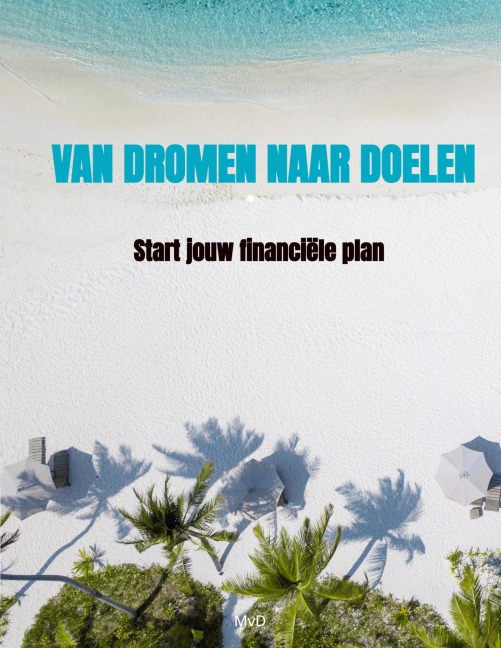 Van Dromen naar Doelen - MvD
