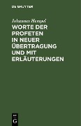 Worte der Profeten in neuer Übertragung und mit Erläuterungen - Johannes Hempel