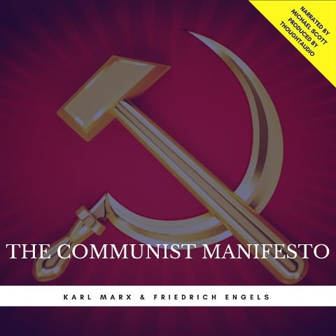The Communist Manifesto - Friedrich Engels, Karl Marx