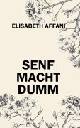 Cover-Bild zum Titel 'Senf macht dumm' von 'Elisabeth Affani'