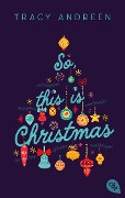 Cover-Bild zum Titel 'So, this is Christmas' von 'Tracy Andreen'