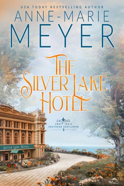 The Silver Lake Hotel - Anne-Marie Meyer