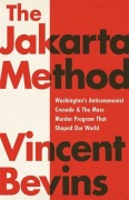 Cover-Bild zum Titel 'The Jakarta Method' von 'Vincent Bevins'