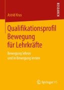 Cover-Bild zum Titel 'Qualifikationsprofil Bewegung für Lehrkräfte' von 'Astrid Krus'