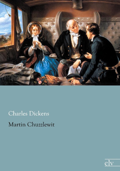 Martin Chuzzlewit - Charles Dickens