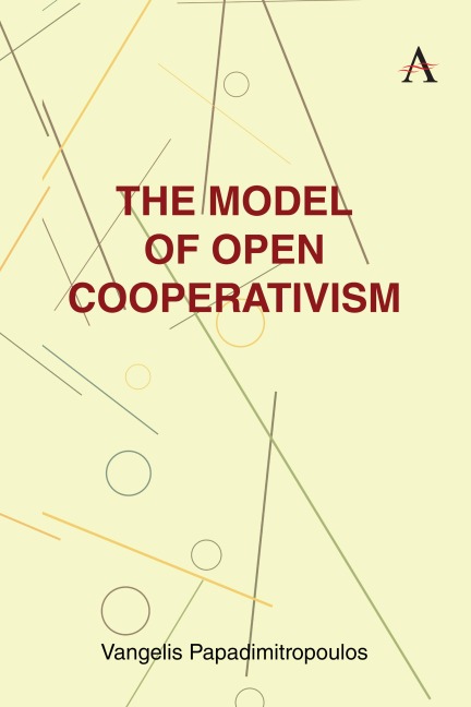 The Model of Open Cooperativism - Vangelis Papadimitropoulos