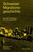 Cover-Bild zum Titel 'Schweizer Migrationsgeschichte' von 'André Holenstein, Patrick Kury, Kristina Schulz'