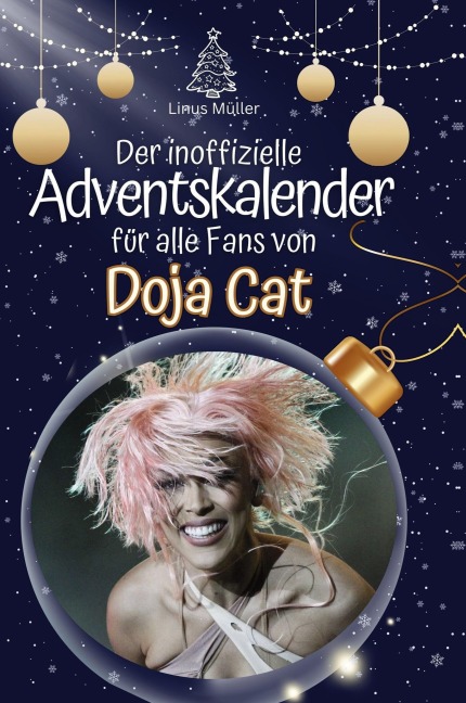 Der inoffizielle Adventskalender für alle Fans von Doja Cat - Linus Müller