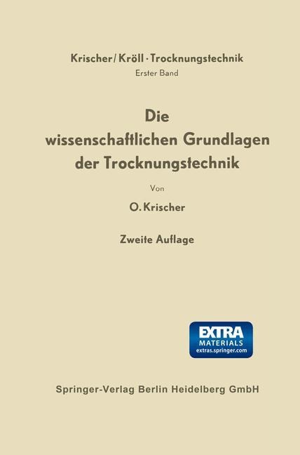 Die wissenschaftlichen Grundlagen der Trocknungstechnik - Karl Kröll, Otto Krischer