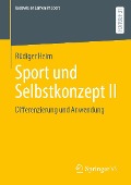Sport und Selbstkonzept II - Rüdiger Heim
