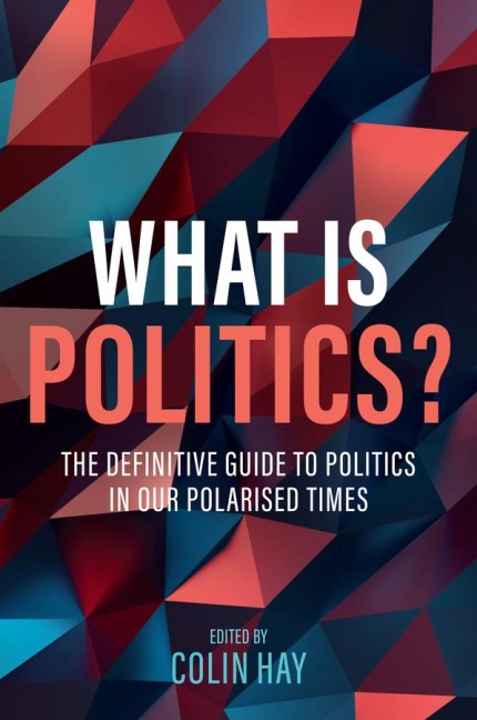 What is Politics? - Colin Hay