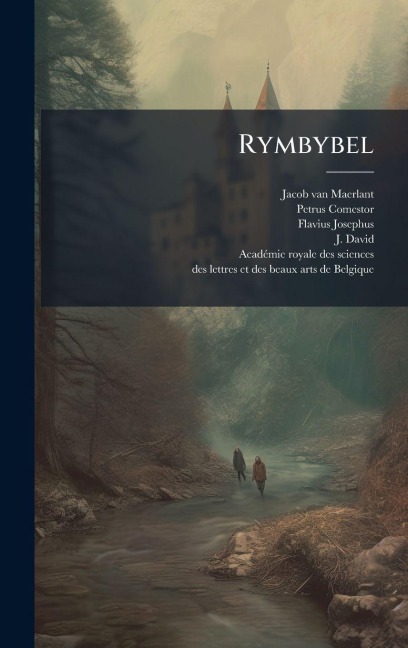 Rymbybel - Jacob Van Maerlant, Petrus Comestor, Flavius Josephus