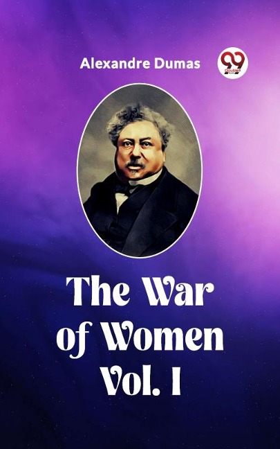War of Women Vol. I - Alexandre Dumas