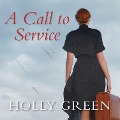 Cover-Bild zum Titel 'A Call to Service' von 'Holly Green'