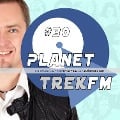 Planet Trek fm #30 - Die ganze Welt von Star Trek - Björn Sülter