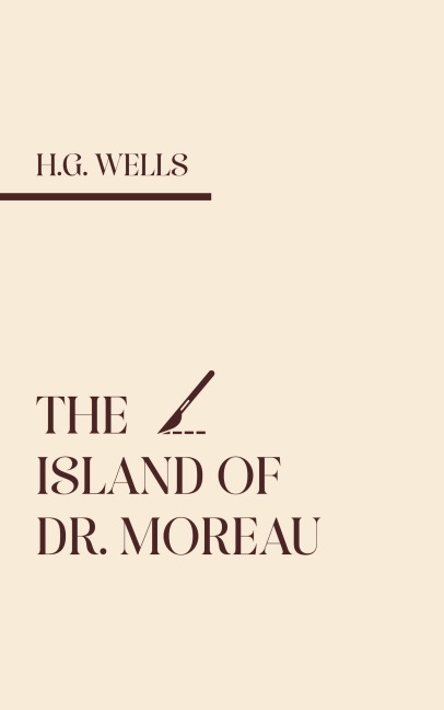 The Island of Dr. Moreau - H. G. Wells