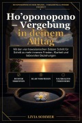 Cover-Bild zum Titel 'Ho'oponopono - Vergebung in deinem Alltag' von 'Livia Sommer'