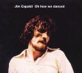 Oh How We Danced - Jim Capaldi