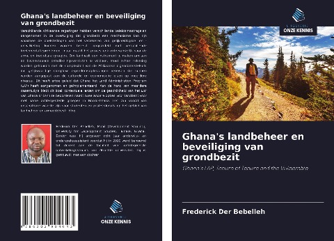 Ghana's landbeheer en beveiliging van grondbezit - Frederick Der Bebelleh
