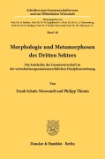 Cover-Bild zum Titel 'Morphologie und Metamorphosen des Dritten Sektors.' von 'Frank Schulz-Nieswandt, Philipp Thimm'