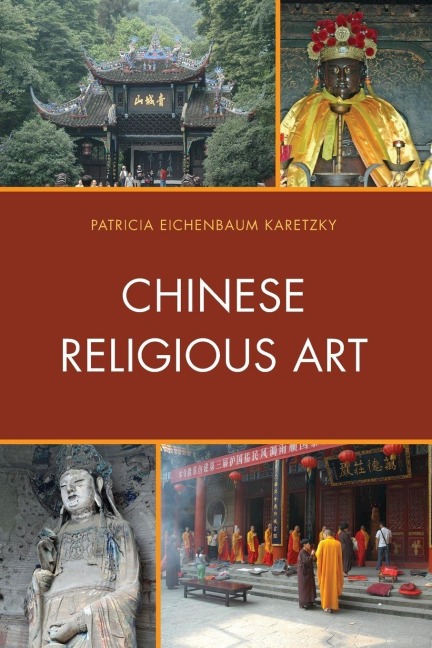 Chinese Religious Art - Patricia Eichenbaum Karetzky