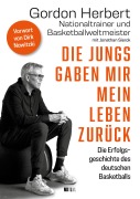 Cover-Bild zum Titel 'Die Jungs gaben mir mein Leben zurück' von 'Gordon Herbert, Jonathan Sierck'