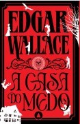 Cover-Bild zum Titel 'A casa do medo - Coleção Mistério & Suspense' von 'Edgar Wallace'
