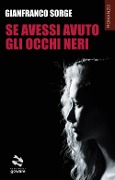 Cover-Bild zum Titel 'Se avessi avuto gli occhi neri' von 'Gianfranco Sorge'