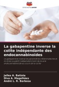 Cover-Bild zum Titel 'La gabapentine inverse la colite indépendante des endocannabinoïdes' von 'Jalles A. Batista, Diva A. Magalhães, André L. R. Barbosa'