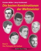 Cover-Bild zum Titel 'Die besten Kombinationen der Weltmeister Band 2' von 'Karsten Müller, Jerzy Konikowski'